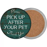Pick Up After Your Pet Novelty Metal Circular Sign 3.5" (CC)