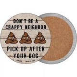Crappy Neighbor Novelty Metal Circular Sign 3.5" (CC)