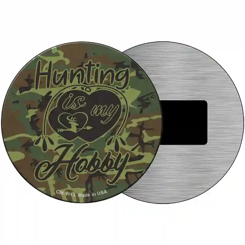 Hunting Is My Hobby Novelty Metal Circle Sign 3.5" (CM)