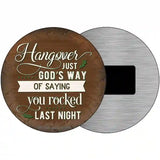 You Rocked Last Night Novelty Metal Circular Sign 3.5" (CM)