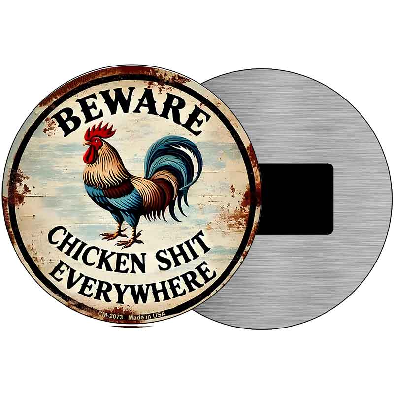 Beware Chicken Shit Novelty Metal Circular Sign C-2073