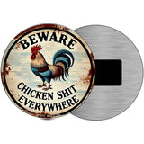 Beware Chicken Shit Novelty Metal Circular Sign C-2073