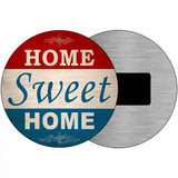 Home Sweet Home Novelty Metal Circular Sign 3.5" (CM)