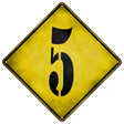 Number 5 Xing Novelty Metal Crossing Sign 16.5" (CX)