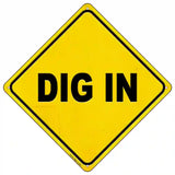Dig In Novelty Metal Crossing Sign 16.5" (CX)