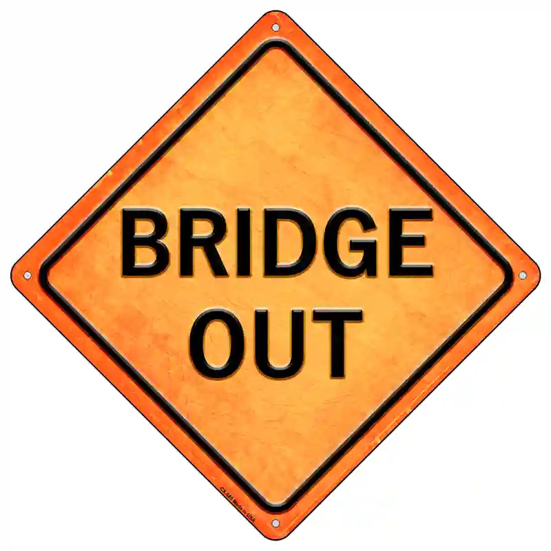 Bridge Out Novelty Metal Crossing Sign 16.5" (CX)