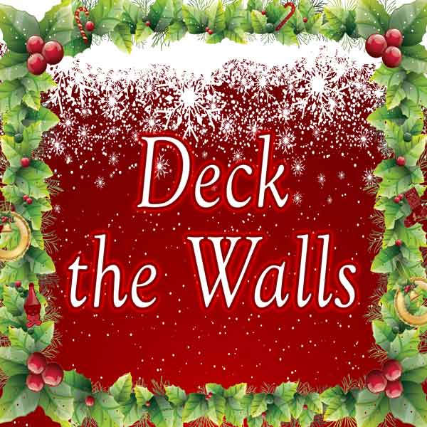 Decorative Christmas-themed design with 'Deck the Walls' text surrounded by holly and berries.