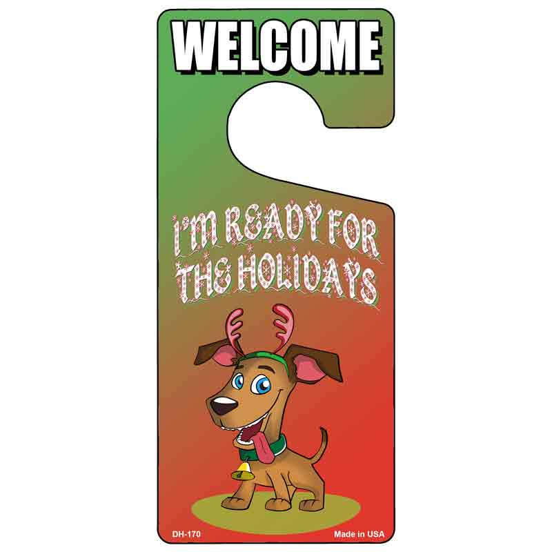 Im Ready For The Holidays Novelty Metal Door Hanger DH-170