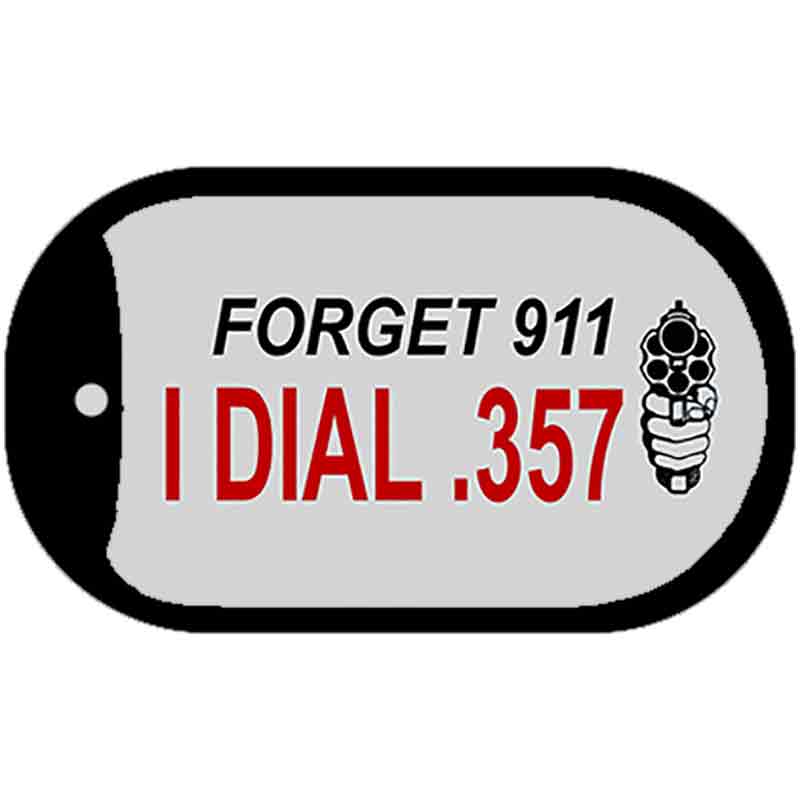 Forget 911 Novelty Metal Dog Tag Necklace DT-023 2" x 1" Dog Tag (DT)