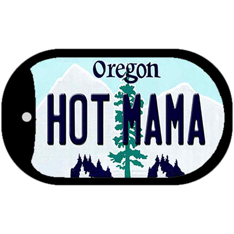 Hot Mama Oregon Novelty Metal Dog Tag Necklace DT-10363 2" x 1" Dog Tag (DT)