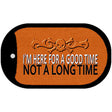 Here For A Good Time Novelty Metal Dog Tag Necklace DT-11659 2" x 1" Dog Tag (DT)