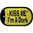Kiss Me Im A Dork Novelty Metal Dog Tag Necklace Tag DT-13756 2" x 1" Dog Tag (DT)