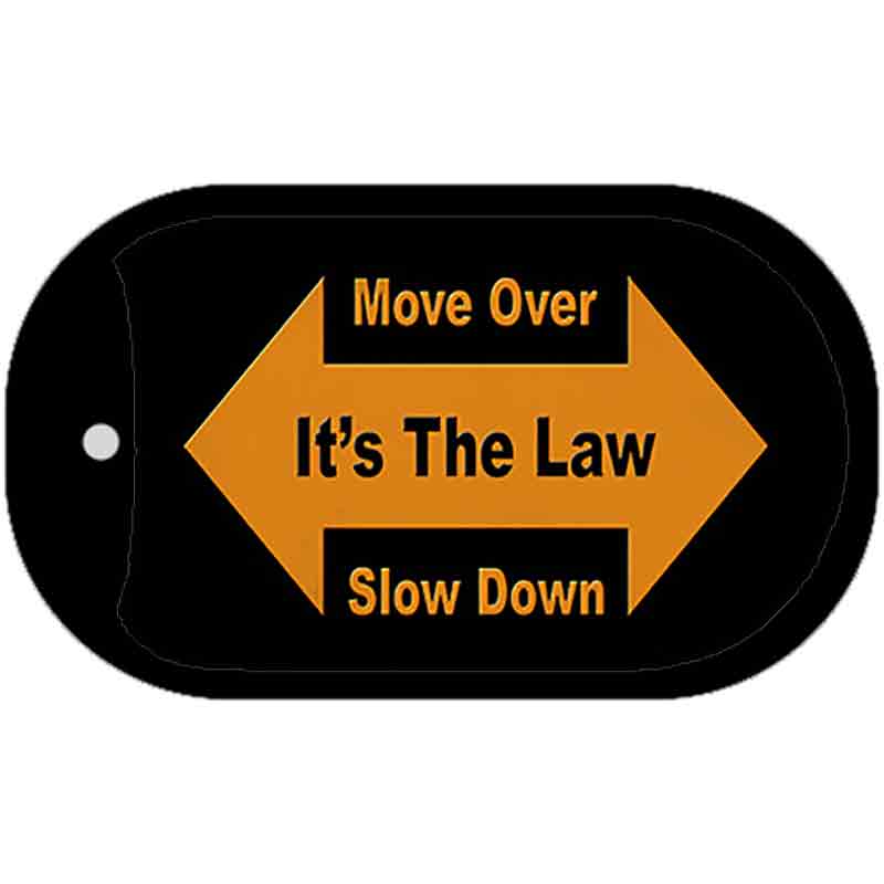Move Over Its The Law Novelty Metal Dog Tag Necklace 2" x 1" Dog Tag (DT)