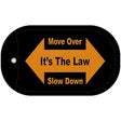 Move Over Its The Law Novelty Metal Dog Tag Necklace 2" x 1" Dog Tag (DT)