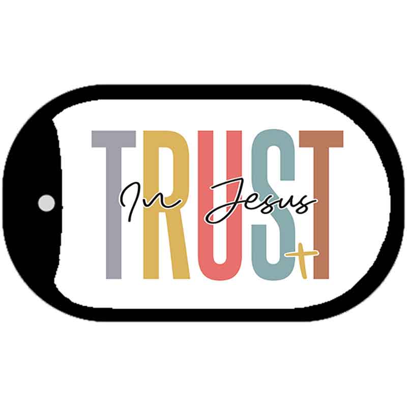 Trust In Jesus Metal Novelty Dog Tag Necklace DT-14482