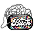 B-tch Metal Novelty Dog Tag Necklace DT-14488 2" x 1" Dog Tag (DT)