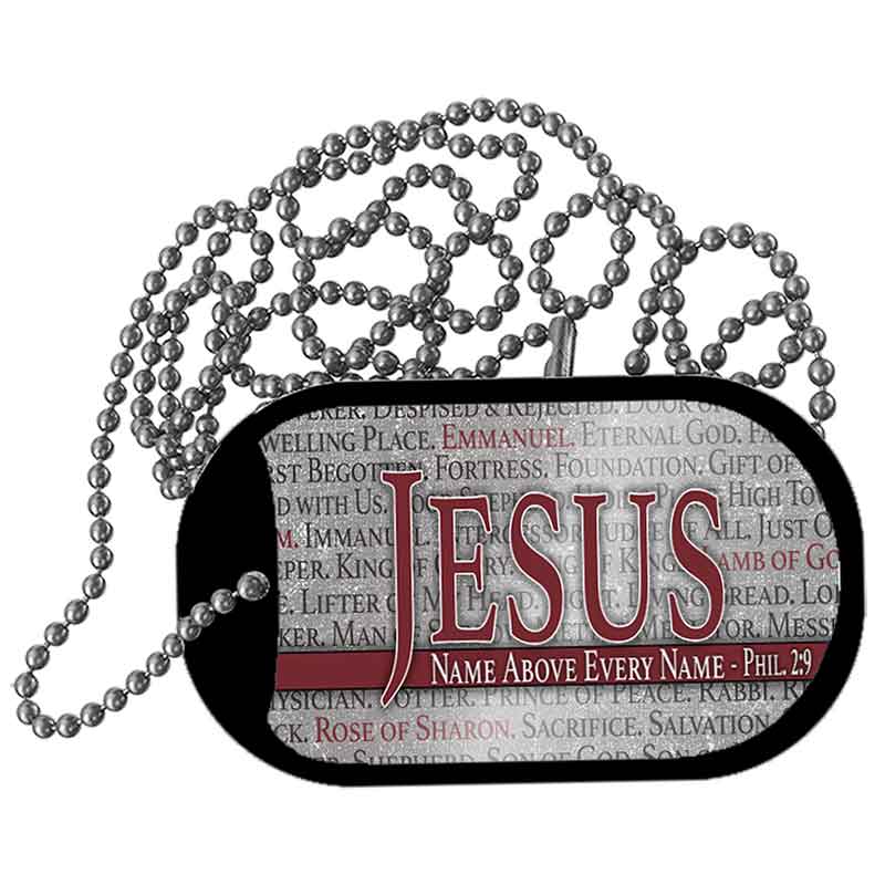 Jesus Name Above Every Name Metal Novelty Dog Tag Necklace DT-14525