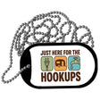 Just Here for the Hookups Metal Novelty Dog Tag Necklace DT-14531 2" x 1" Dog Tag (DT)