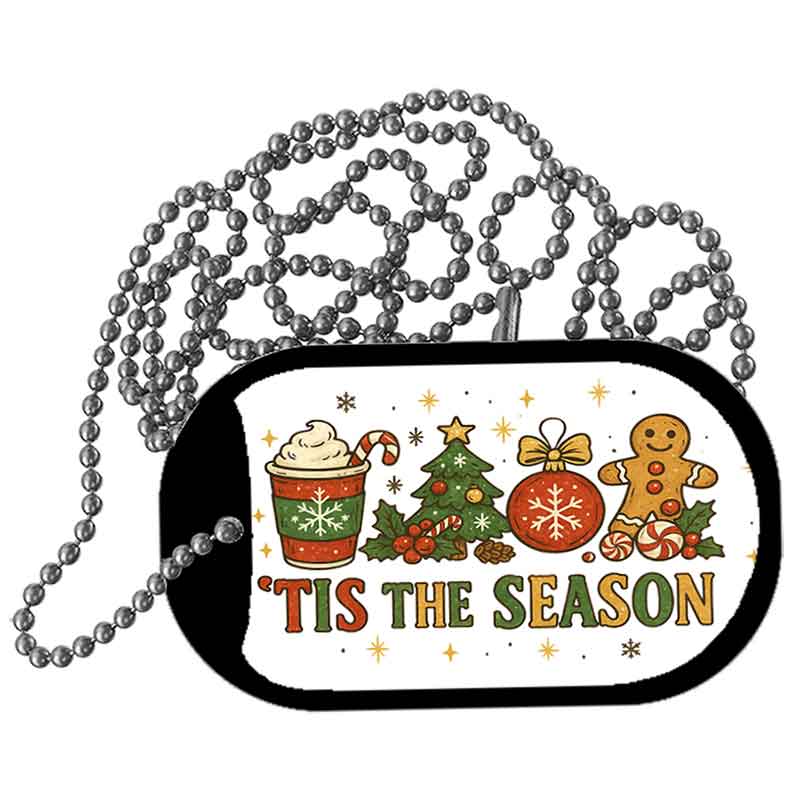 Tis the Season Metal Novelty Dog Tag Necklace DT-14554