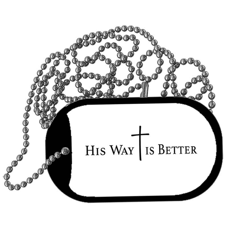 His Way is Better Metal Novelty Dog Tag Necklace DT-14559