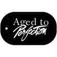 Age to Perfection Novelty Metal Dog Tag Necklace DT-267 2" x 1" Dog Tag (DT)