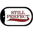 Still Perfect Novelty Metal Dog Tag Necklace DT-270 2" x 1" Dog Tag (DT)