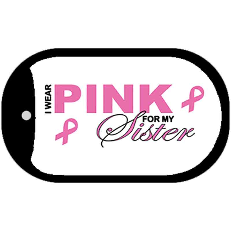 Pink For Sister Novelty Metal Dog Tag Necklace DT-2901 2" x 1" Dog Tag (DT)