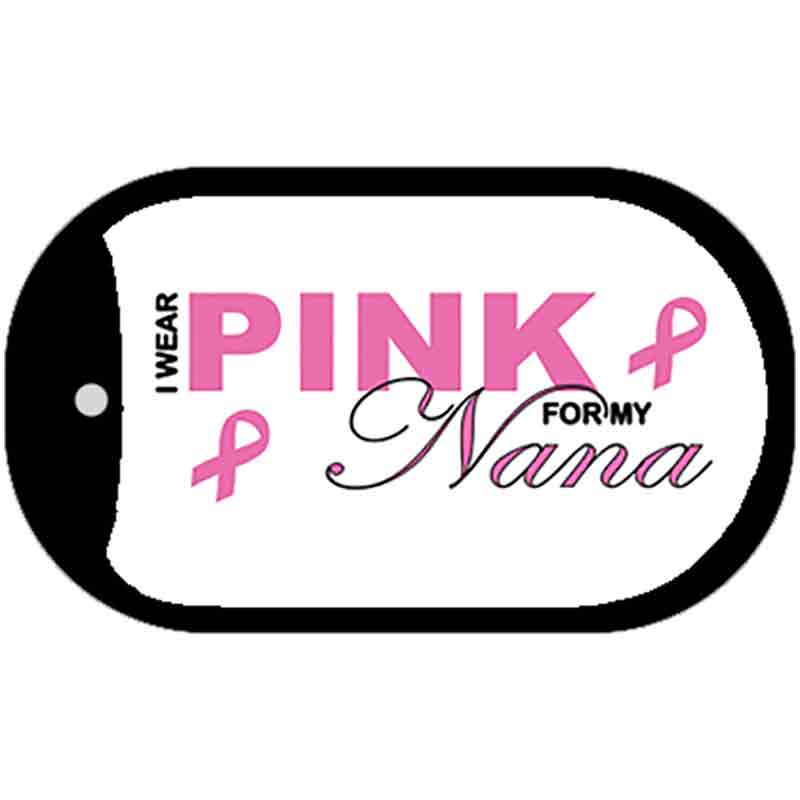 Pink For Nana Novelty Metal Dog Tag Necklace DT-2905 2" x 1" Dog Tag (DT)