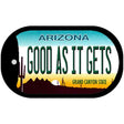 Good As It Gets Arizona Novelty Metal Dog Tag Necklace DT-3552