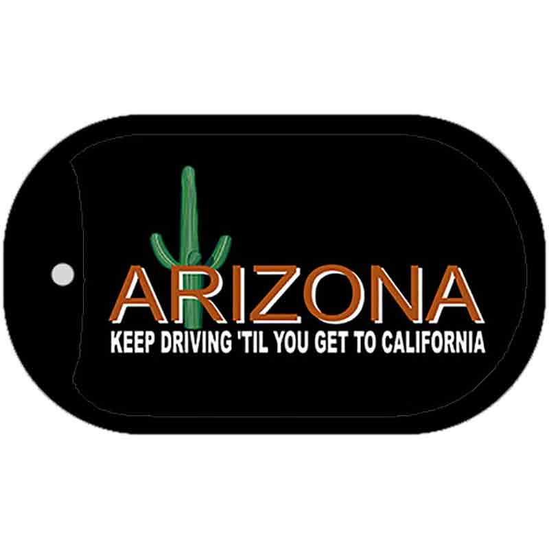Arizona Keep Driving Novelty Metal Dog Tag Necklace DT-3732