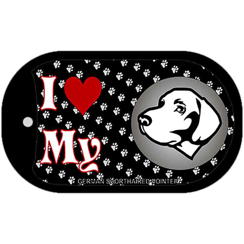 I Love My German Shorthaired Pointer Novelty Metal Dog Tag Necklace DT-3908 2" x 1" Dog Tag (DT)