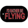 Id Rather Be Flying Novelty Metal Dog Tag Necklace DT-398 2" x 1" Dog Tag (DT)