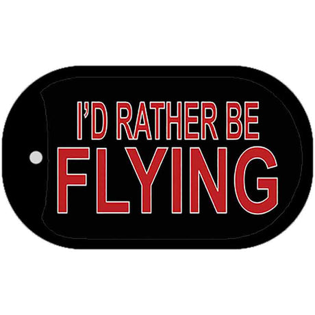 Id Rather Be Flying Novelty Metal Dog Tag Necklace DT-398 2" x 1" Dog Tag (DT)