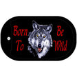 Born to Be Wild Novelty Metal Dog Tag Necklace DT-400 2" x 1" Dog Tag (DT)