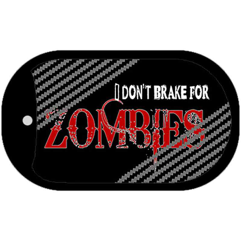Don't Brake For Zombies Novelty Metal Dog Tag Necklace DT-4931 2" x 1" Dog Tag (DT)