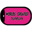 Worlds Greatest Nana Novelty Metal Dog Tag Necklace DT-5351 2" x 1" Dog Tag (DT)