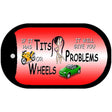 Tits Or Wheels Novelty Metal Dog Tag Necklace DT-6889 2" x 1" Dog Tag (DT)