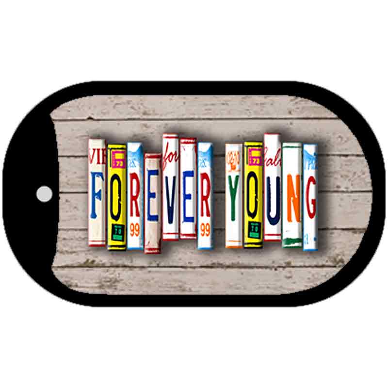 Forever Young Plate Art Novelty Metal Dog Tag Necklace DT-7949 2" x 1" Dog Tag (DT)
