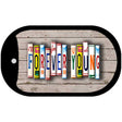 Forever Young Plate Art Novelty Metal Dog Tag Necklace DT-7949 2" x 1" Dog Tag (DT)