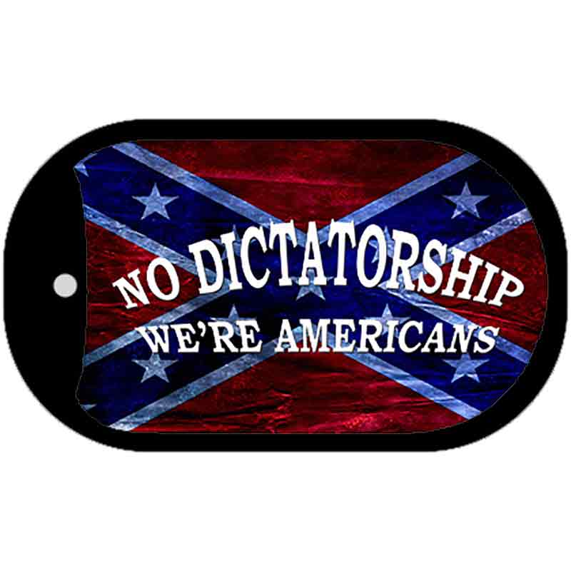 No Dictatorship Novelty Metal Dog Tag Necklace DT-8002 2" x 1" Dog Tag (DT)