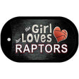 This Girl Loves Her Raptors Novelty Metal Dog Tag Necklace DT-8443 2" x 1" Dog Tag (DT)