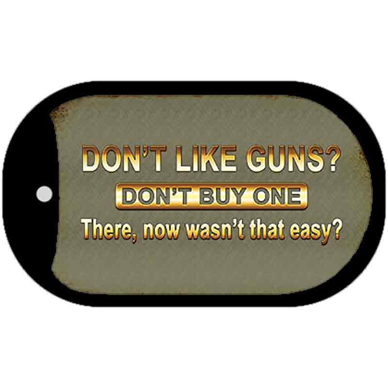 Dont Like Guns Novelty Metal Dog Tag Necklace DT-8522
