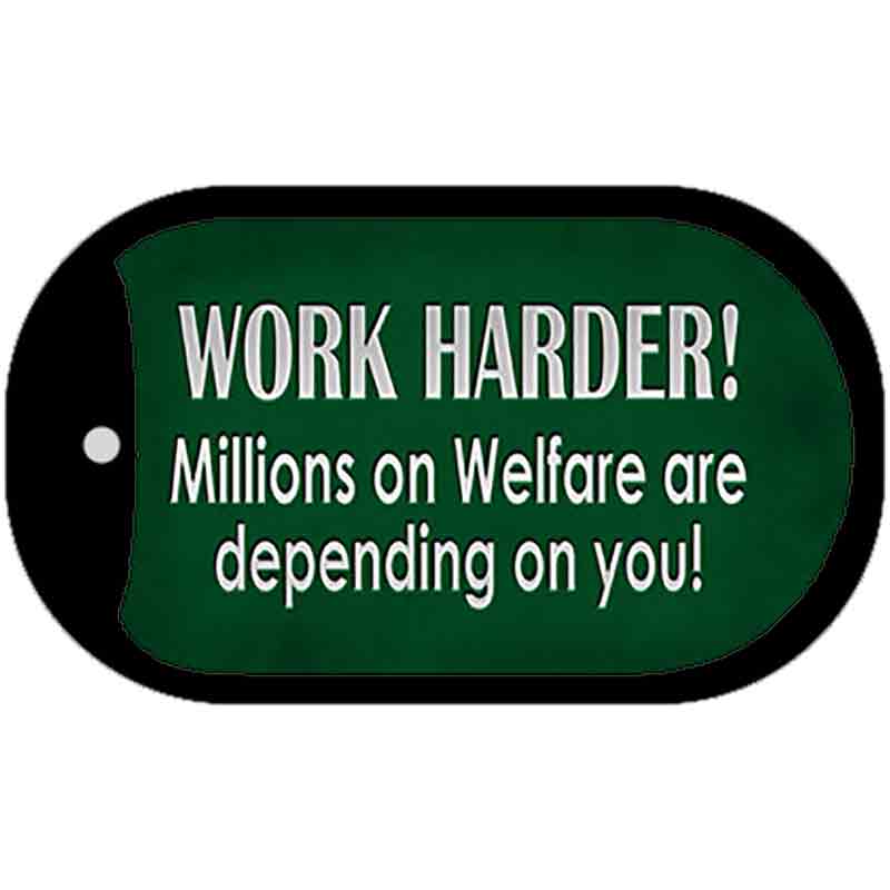 Work Harder Novelty Metal Dog Tag Necklace DT-8765 2" x 1" Dog Tag (DT)