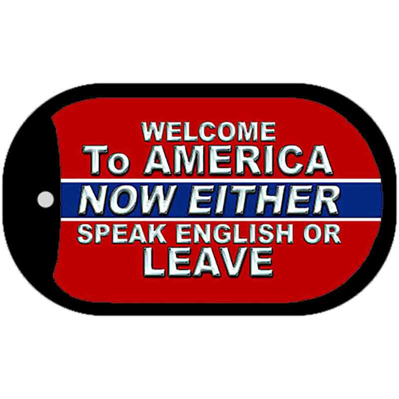 Speak English Or Leave Novelty Metal Dog Tag Necklace DT-8801 2" x 1" Dog Tag (DT)