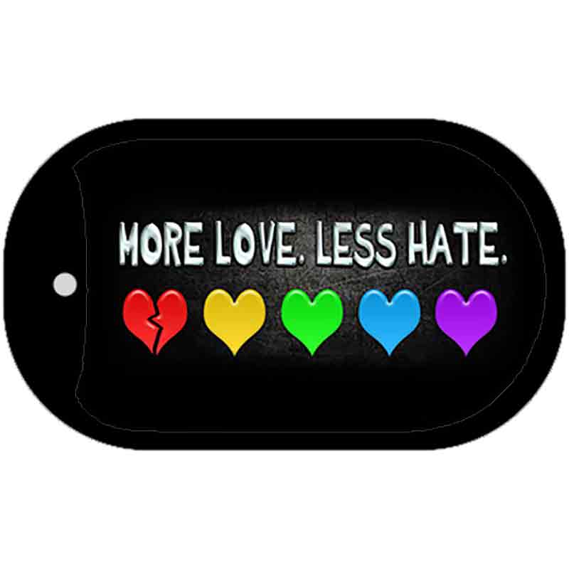 More Love Less Hate Rainbow Novelty Metal Dog Tag Necklace DT-9003 2" x 1" Dog Tag (DT)