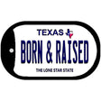 Born & Raised Texas Novelty Metal Dog Tag Necklace DT-9382 2" x 1" Dog Tag (DT)