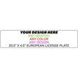 Personalized Custom Novelty License Plate Tag Tag | 20.5" x 4.5" European