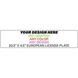 Personalized Custom Novelty License Plate Tag Tag | 20.5" x 4.5" European