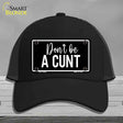 Dont be a C-nt Novelty License Plate Hat HAT-MLP-14492