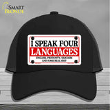 I Speak Four Languages Novelty License Plate Hat HAT-MLP-14512